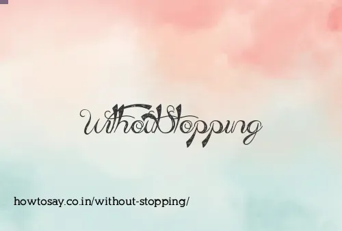 Without Stopping