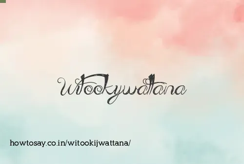 Witookijwattana