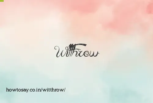 Witthrow