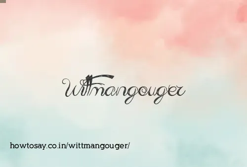 Wittmangouger