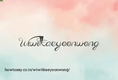 Wiwitkaeyoonwong