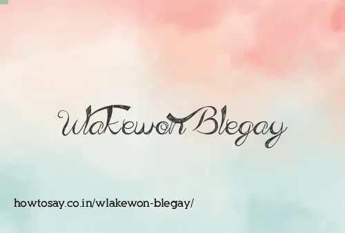 Wlakewon Blegay