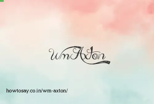 Wm Axton
