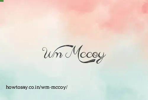 Wm Mccoy
