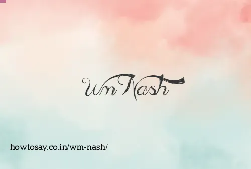 Wm Nash