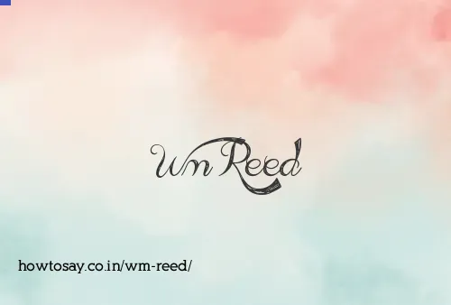 Wm Reed