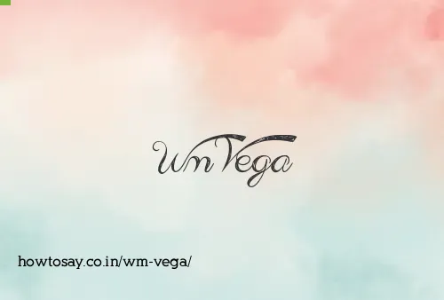 Wm Vega
