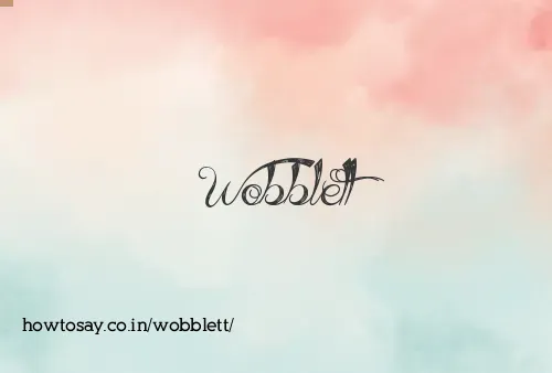 Wobblett