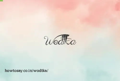 Wodtka