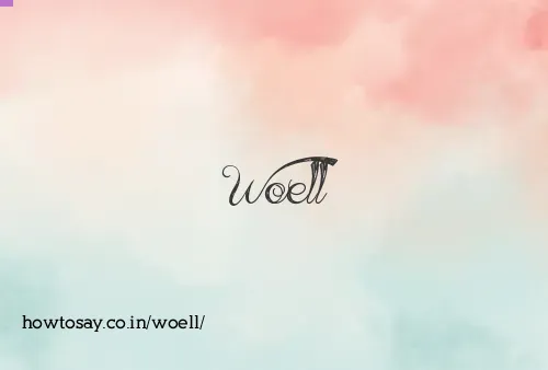 Woell