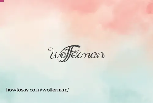 Wofferman