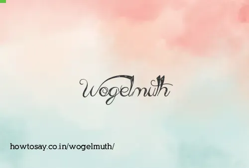 Wogelmuth