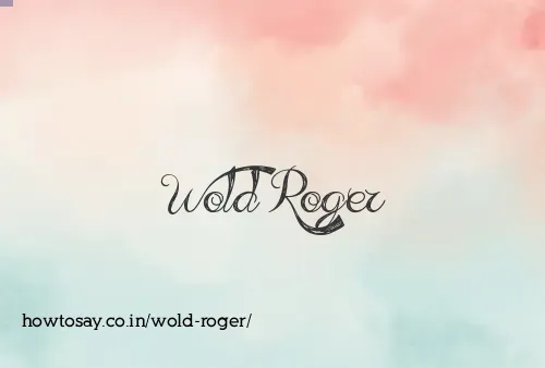 Wold Roger