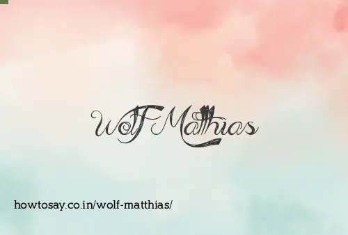 Wolf Matthias