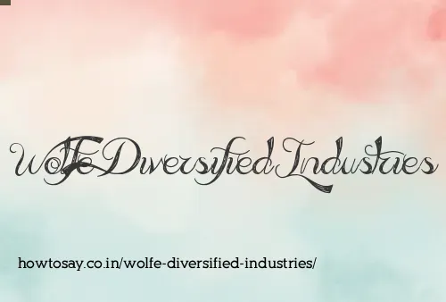 Wolfe Diversified Industries