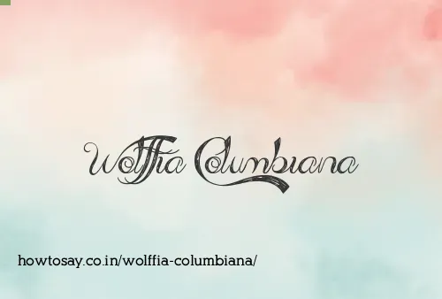 Wolffia Columbiana