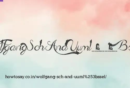 Wolfgang Sch And Uumlssel