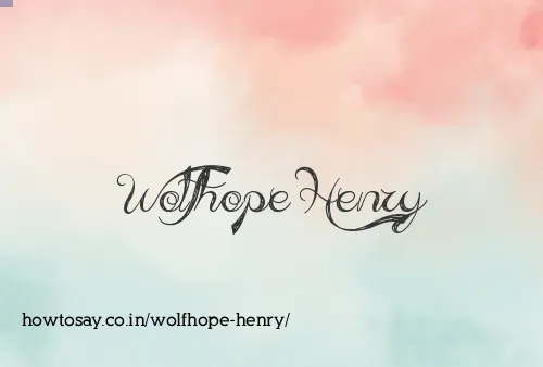 Wolfhope Henry