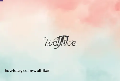 Wolflike