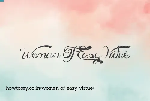 Woman Of Easy Virtue