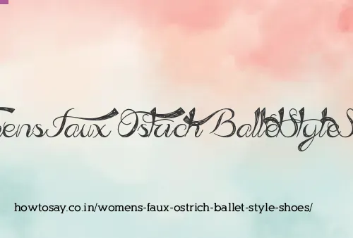 Womens Faux Ostrich Ballet Style Shoes