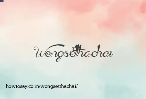 Wongsetthachai