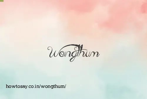 Wongthum
