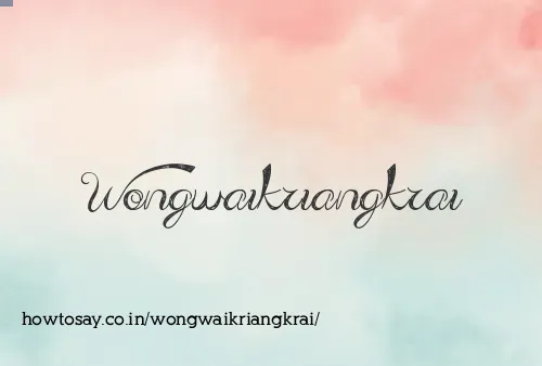 Wongwaikriangkrai