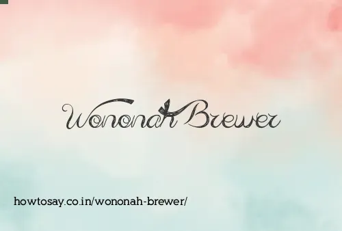 Wononah Brewer