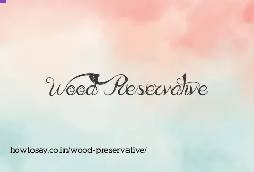Wood Preservative