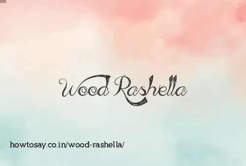 Wood Rashella