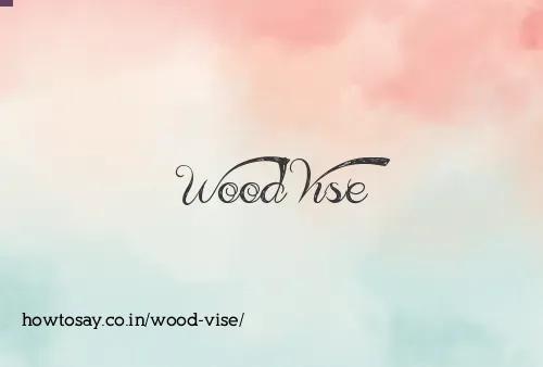 Wood Vise