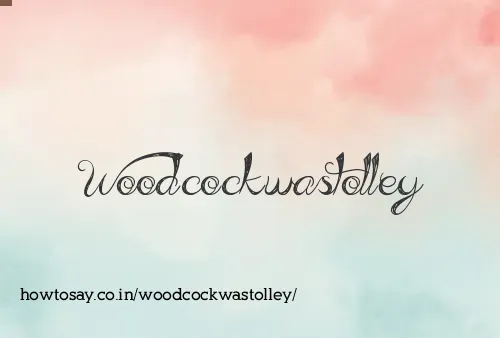 Woodcockwastolley