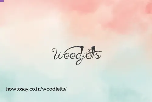 Woodjetts