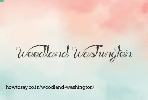 Woodland Washington