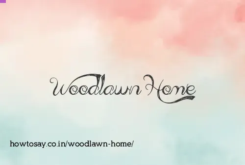 Woodlawn Home