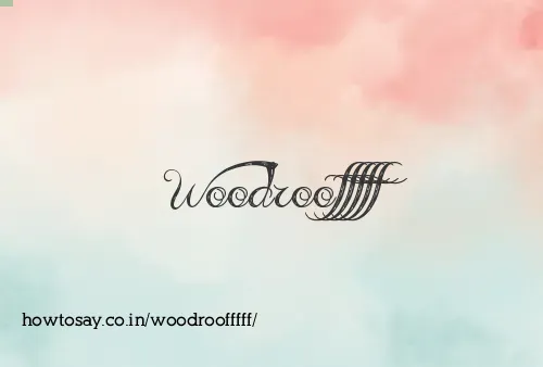 Woodroofffff