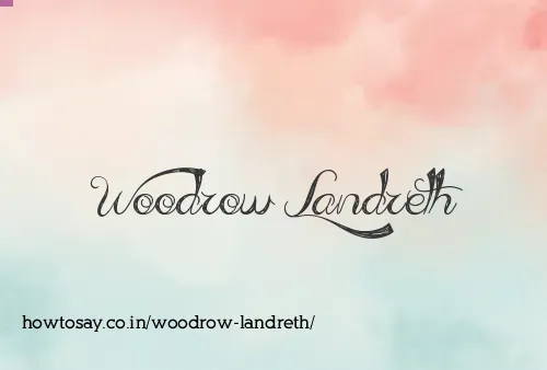 Woodrow Landreth