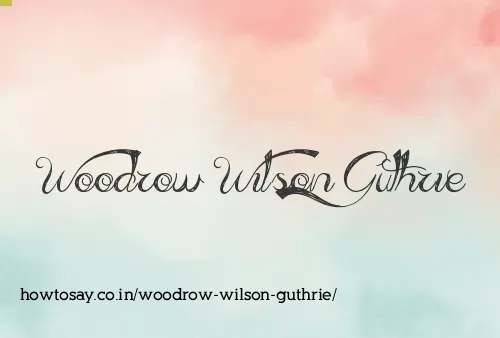 Woodrow Wilson Guthrie
