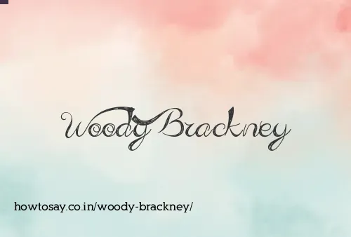 Woody Brackney
