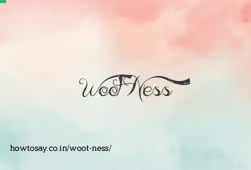 Woot Ness