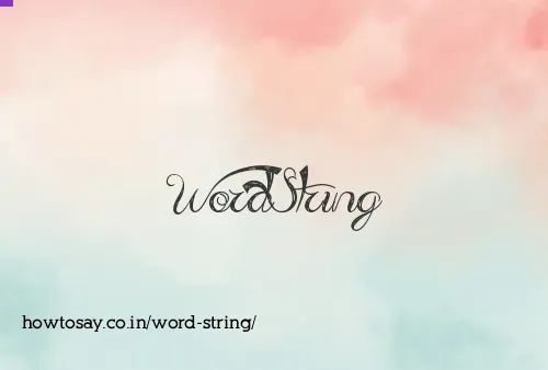 Word String