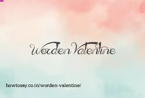 Worden Valentine
