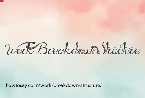 Work Breakdown Structure
