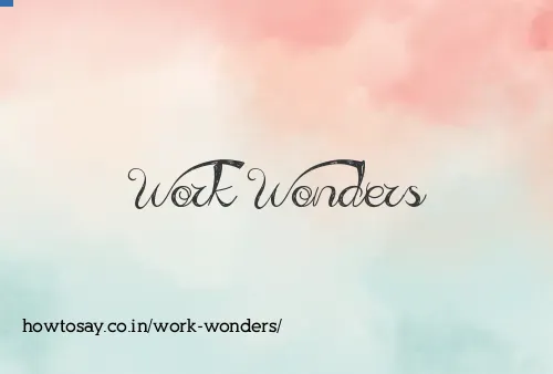 Work Wonders