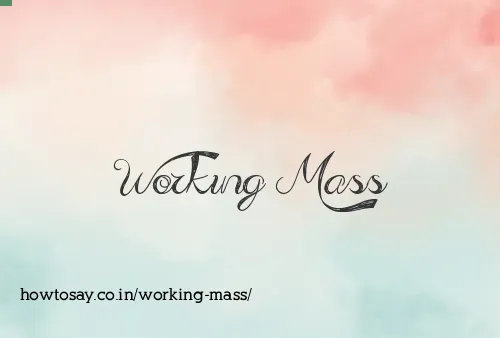 Working Mass