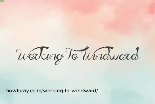 Working To Windward