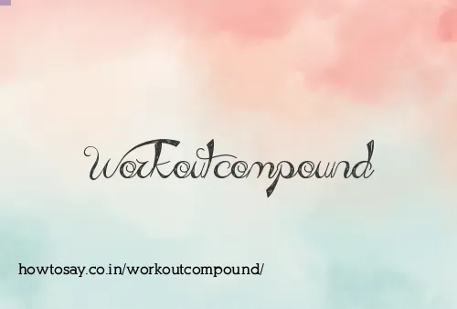 Workoutcompound