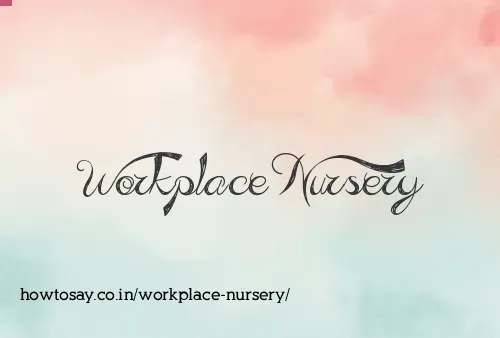 Workplace Nursery