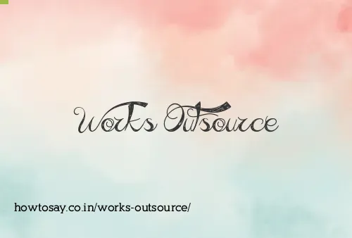 Works Outsource